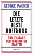 Cover-Bild zum Titel 'Die letzte beste Hoffnung' von 'George Packer'