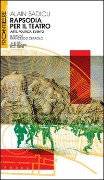 Cover-Bild zum Titel 'Rapsodia per il teatro. Arte, politica, evento' von 'Alain Badiou'
