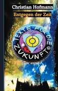 Cover-Bild zum Titel 'Texte für die Zukunft' von 'Christian Hofmann'