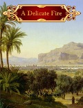 A Delicate Fire - Nancy Henshaw