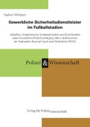 Cover-Bild zum Titel 'Gewerbliche Sicherheitsdienstleister im Fußballstadion' von 'Raphael Röttinger'