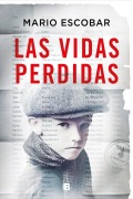 Cover-Bild zum Titel 'Las Vidas Perdidas/ The Forgotten Names' von 'Mario Escobar'