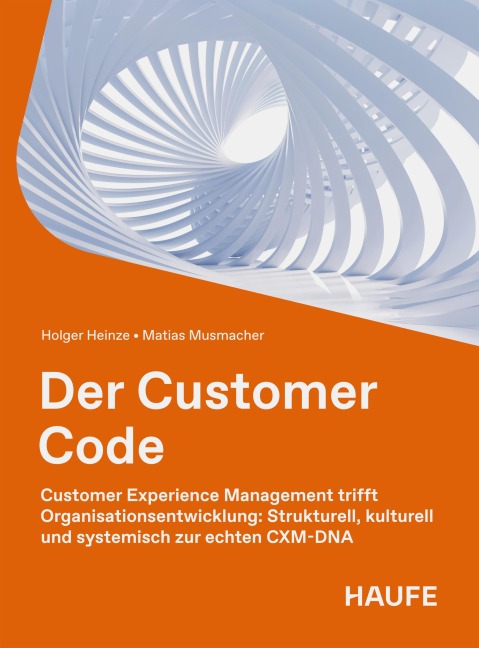 Der Customer Code - Holger Heinze, Matias Musmacher
