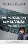 Cover-Bild zum Titel 'Die Revolution der Gnade - Arbeitsbuch' von 'Joseph Prince'
