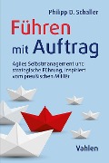 Cover-Bild zum Titel 'Führen mit Auftrag' von 'Philipp Schaller'