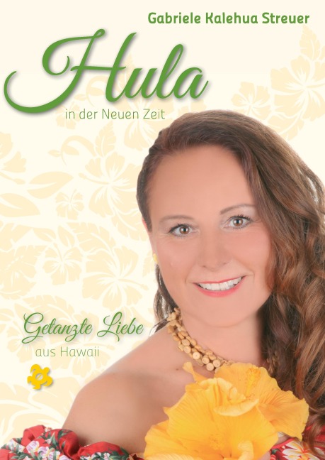 Hula in der Neuen Zeit - Gabriele Kalehua Streuer