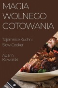 Cover-Bild zum Titel 'Magia Wolnego Gotowania' von 'Adam Kowalski'