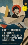 Cover-Bild zum Titel 'Kuttel Daddeldu + Geheimes Kinder-Spiel-Buch + Kinder-Verwirr-Buch (Kommentiert)' von 'Joachim Ringelnatz'