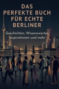 Cover-Bild zum Titel 'Das perfekte Buch für echte Berliner' von 'Lucy Meyer'
