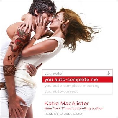 You Auto-Complete Me Lib/E - Katie MacAlister