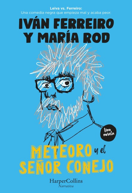 Meteoro y el señor conejo - Iván Ferreiro