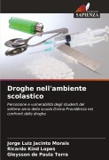 Cover-Bild zum Titel 'Droghe nell'ambiente scolastico' von 'Jorge Luiz Jacinto Morais, Ricardo Kind Lopes, Gleysson de Paula Terra'