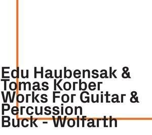 Works for guitar & percussion - Christian/Wolfarth Buck