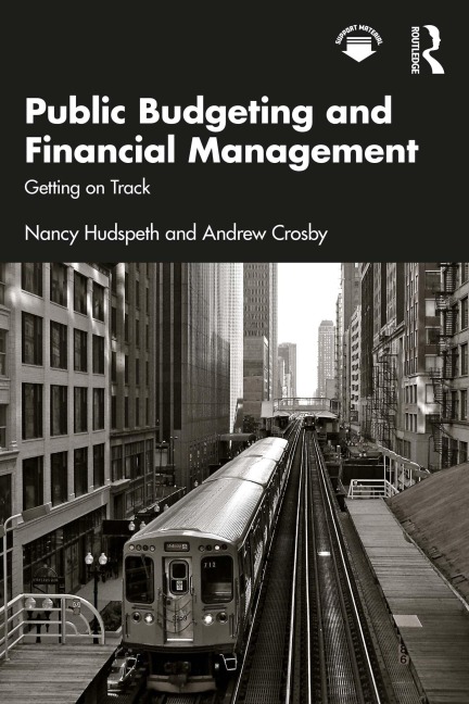 Public Budgeting and Financial Management - Nancy Hudspeth, Andrew Crosby