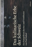 Cover-Bild zum Titel 'Das kulinarische Erbe der Schweiz' von 'Imhof Paul'