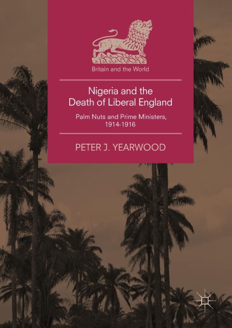 Nigeria and the Death of Liberal England - Peter J. Yearwood
