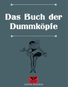 Cover-Bild zum Titel 'Das Buch der Dummköpfe' von 'John Danen'