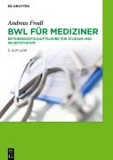 Cover-Bild zum Titel 'BWL für Mediziner' von 'Andreas Frodl'
