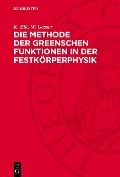 Cover-Bild zum Titel 'Die Methode der Greenschen Funktionen in der Festkörperphysik' von 'K. Elk, W. Gasser'