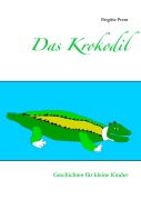 Cover-Bild zum Titel 'Das Krokodil' von 'Brigitte Prem'