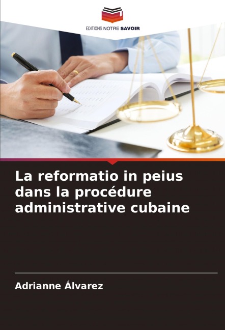 La reformatio in peius dans la procédure administrative cubaine - Adrianne Álvarez
