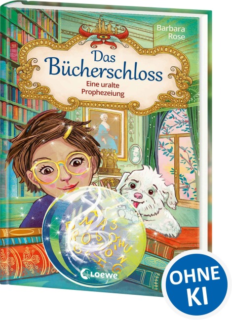 Das Bücherschloss (Band 3) - Eine uralte Prophezeiung - Barbara Rose