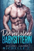 Die verbotene Babysitterin: Ein Milliardär - Liebesroman (Nachtclub-Sünden, #1) - Michelle L.