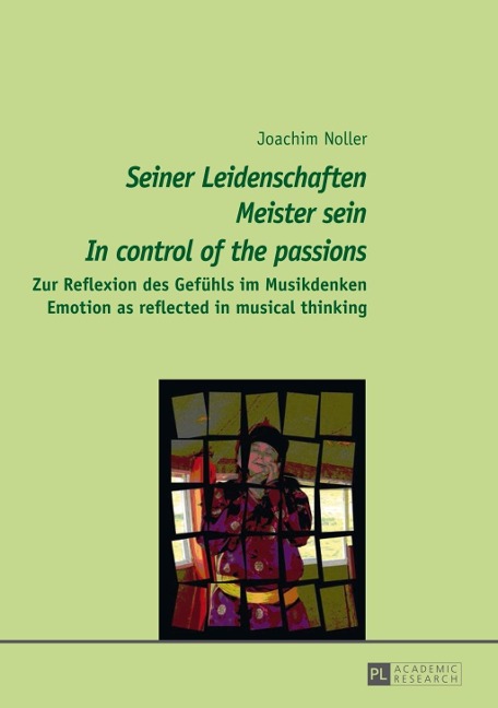 Seiner Leidenschaften Meister sein - In control of the passions - Joachim Noller