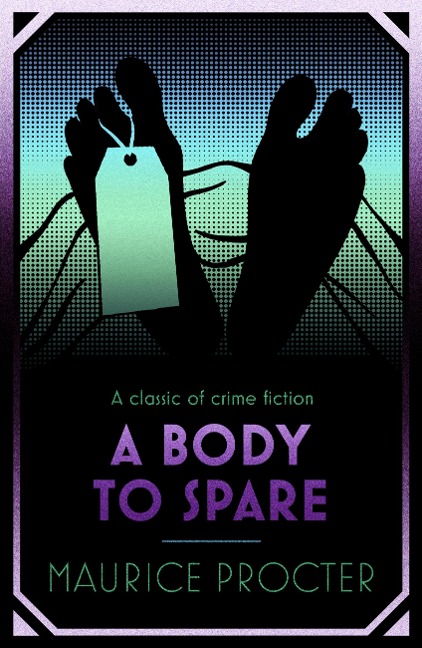 A Body to Spare - Maurice Procter