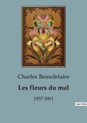 Cover-Bild zum Titel 'Les fleurs du mal' von 'Charles Beaudelaire'