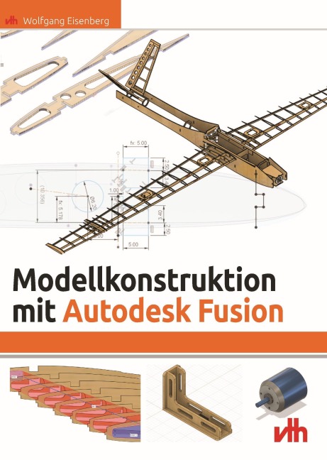 Modellkonstruktion mit Autodesk Fusion - Wolfgang Eisenberg