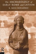 Cover-Bild zum Titel 'The Archaeology of Early Rome and Latium' von 'Ross R. Holloway'