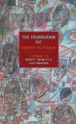 Cover-Bild zum Titel 'The Foundation Pit' von 'Andrey Platonov'