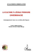 Cover-Bild zum Titel 'La culture à l'école primaire Camerounaise' von 'Ndibnu-Messina Ethe'