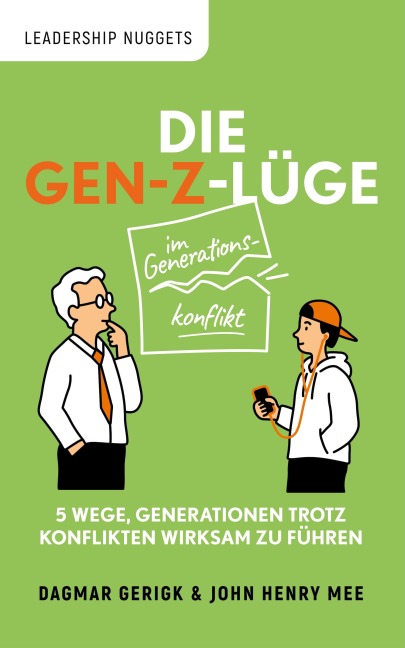 Die Gen-Z-Lüge im Generationskonflikt - Dagmar Gerigk, John Henry Mee