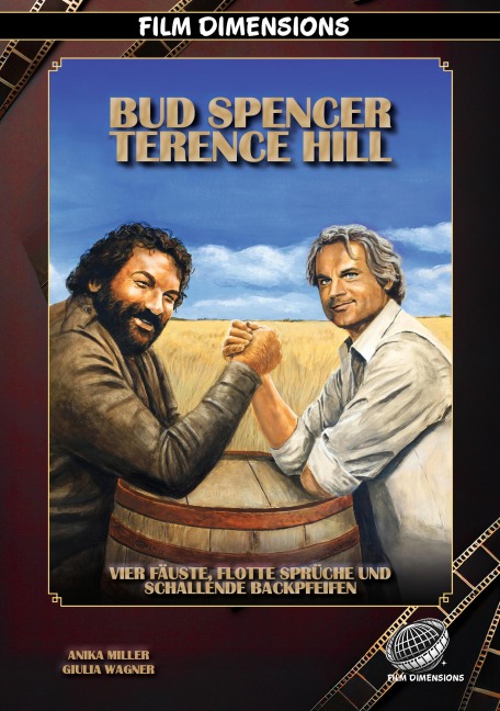 Bud Spencer & Terence Hill - Vier Fäuste, flotte Sprüche und schallende Backpfeifen - Anika Miller, Giulia Wagner