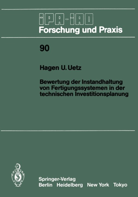 Bewertung der Instandhaltung von Fertigungssystemen in der technischen Investitionsplanung - Hagen U. Uetz