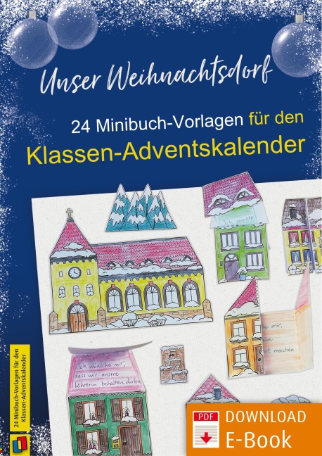 Unser Weihnachtsdorf: 24 Minibuch-Vorlagen für den Adventskalender - Monika Strobl