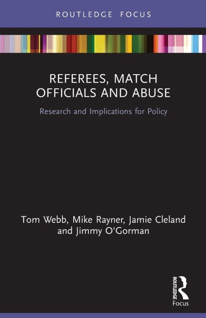 Referees, Match Officials and Abuse - Tom Webb, Mike Rayner, Jamie Cleland