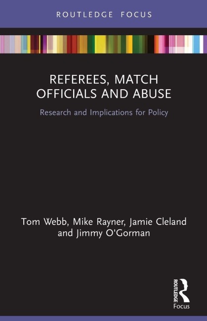 Referees, Match Officials and Abuse - Tom Webb, Mike Rayner, Jamie Cleland