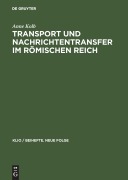 Cover-Bild zum Titel 'Transport und Nachrichtentransfer im Römischen Reich' von 'Anne Kolb'