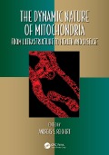 The Dynamic Nature of Mitochondria - 
