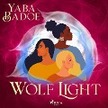Wolf Light - Yaba Badoe