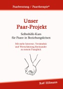 Cover-Bild zum Titel 'Paarberatung / Paartherapie: Unser Paar-Projekt - Selbsthilfekurs für Paare in Beziehungskrisen' von 'Ralf Hillmann'