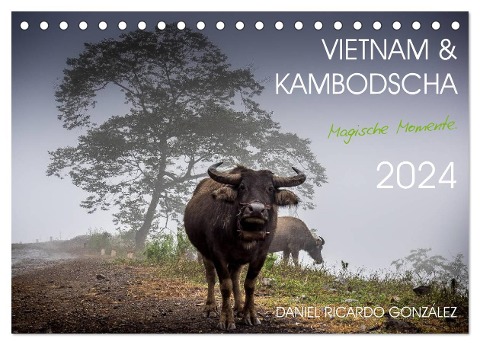 Vietnam und Kambodscha - Magische Momente. (Tischkalender 2024 DIN A5 quer), CALVENDO Monatskalender - Daniel Ricardo Gonzalez Photography