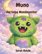 Cover-Bild zum Titel 'Muno, das liebe Mondmonster' von 'Sarah Rohde'