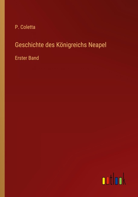 Geschichte des Königreichs Neapel - P. Coletta