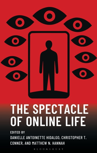 The Spectacle of Online Life - 