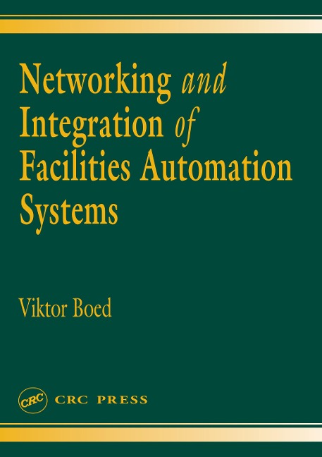 Networking and Integration of Facilities Automation Systems - Viktor Boed
