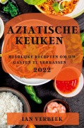 Cover-Bild zum Titel 'AZIATISCHE KEUKEN 2022' von 'Ian Verbeek'